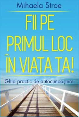 Coperta cărții Fii pe primul loc în viața ta